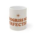 Progress Not Perfection - Anxiety Affirmation Coffee Mug